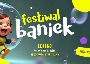 Festiwal Baniek Mydlanych w Lesznie!