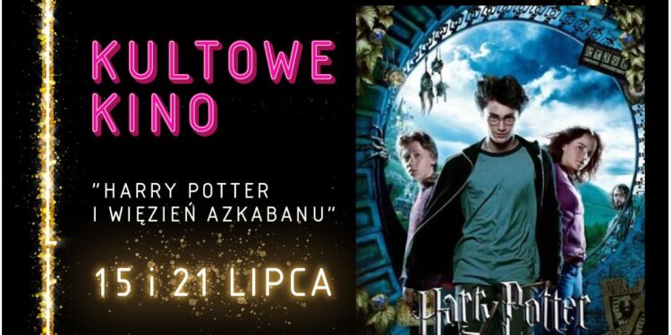 Kultowe KinoHarry Potter i Więzień AzkabanuMULTIKINO    12 Lipca 2024 Kultowe Kino harry Potter I Więzień Azkabanu multikino